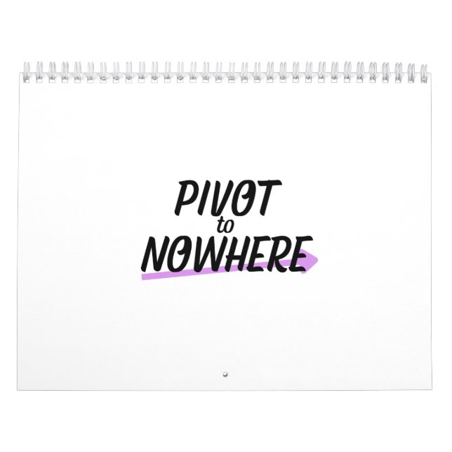 Pivot to Nowhere Minimalist Oversized Yearly Calendar (Cover)