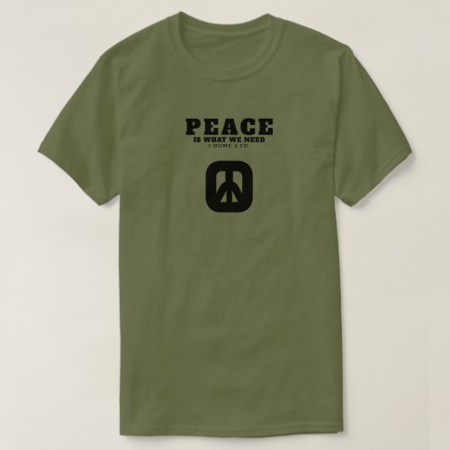 PIWWNEED PEACE IWWN2 T_Shirt