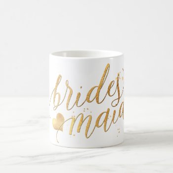 Pixdezines Bridesmaid/faux Gold/modern Script Coffee Mug by PixDezines at Zazzle