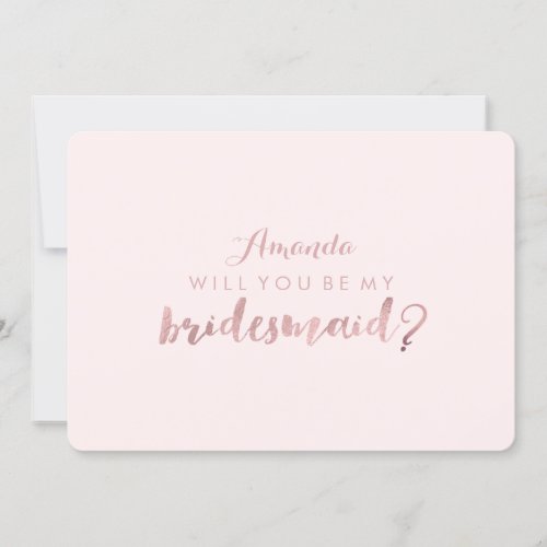 PixDezines Faux Rose Gold Will You Be Bridesmaid Invitation