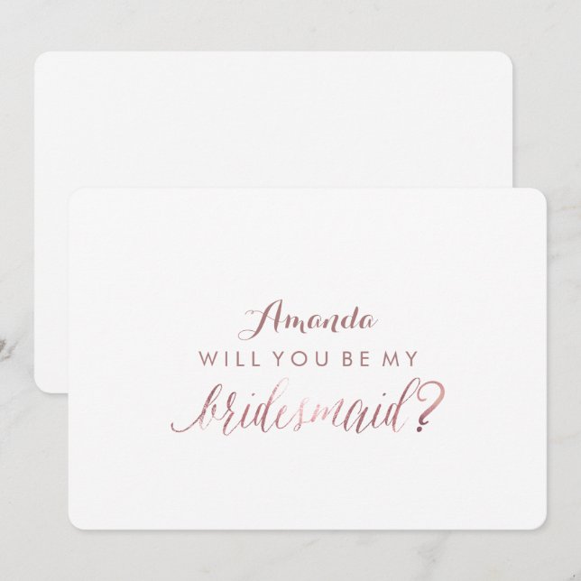 PixDezines Faux Rose Gold Will You ..My Bridesmaid Invitation (Front/Back)