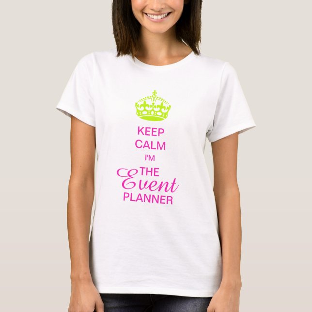 PixDezines Keep Calm/Neon Green Crown/DIY text T-Shirt (Front)