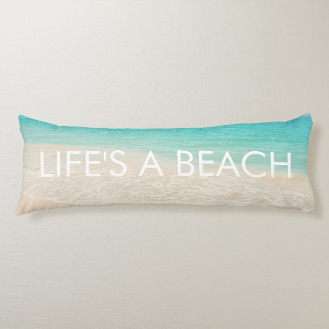 PixDezines life's beach body pillow (Front)