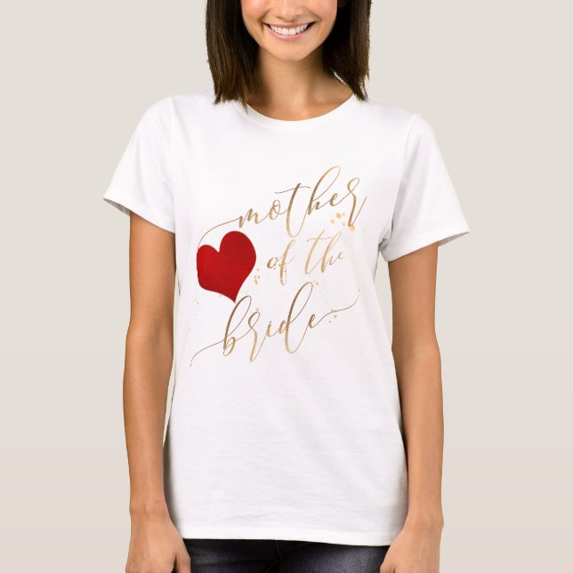 PixDezines Mother of Bride/Faux Gold Script T-Shirt (Front)