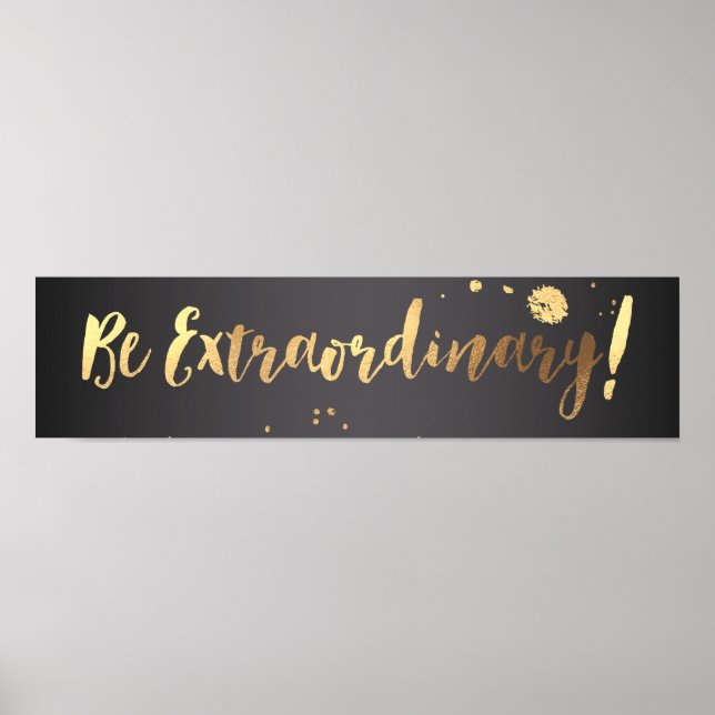 PixDezines quotes, be extraordinary! Poster (Front)