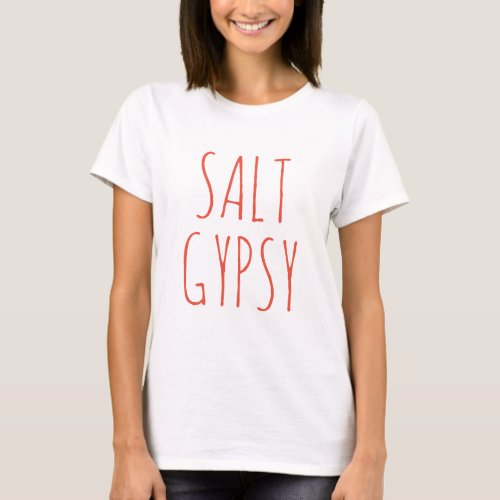 PixDezines SALT GYPSY CORALDIY TYPOGRAPHY T_Shirt