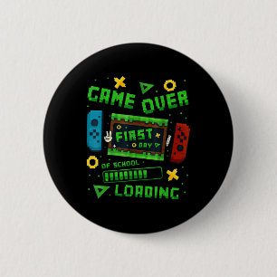 Pixel Game Over First Day Of School Loading Gamer  Button