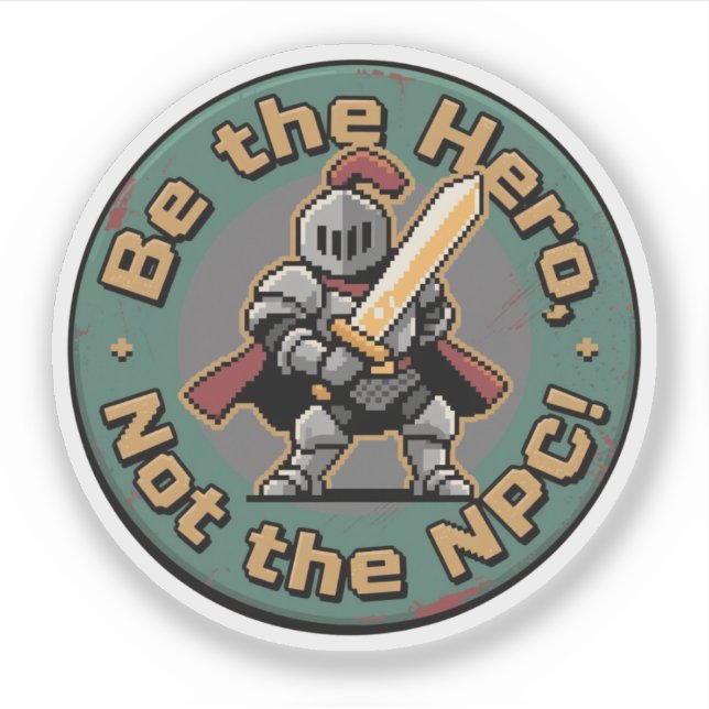 Pixel Hero Standing Tall – Gaming Motivation Badge Sticker (Front)