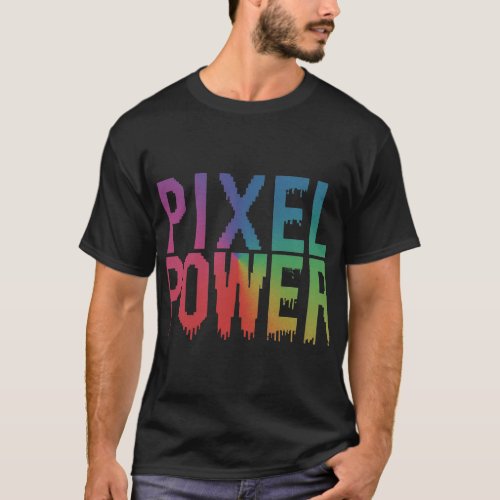 Pixel power  T_Shirt