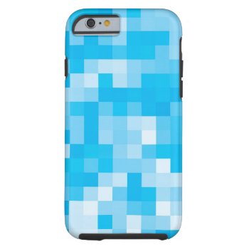 Pixelated Blue Tough Iphone 6 Case by staticnoise at Zazzle