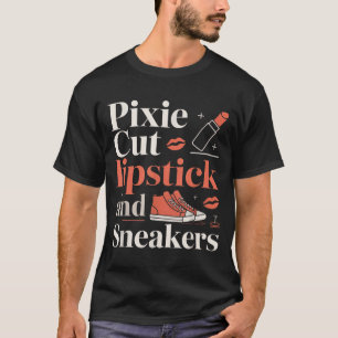 Pixie cut lipstick and sneakers short hair style T-Shirt