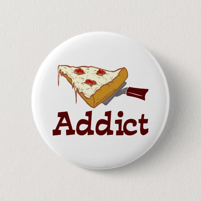 Pizza Addict Pinback Button (Front)