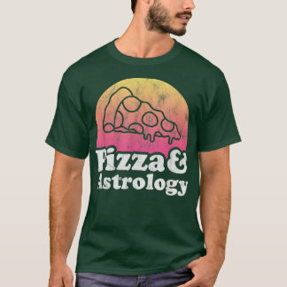 Pizza and Astrology or Astrologer T-Shirt