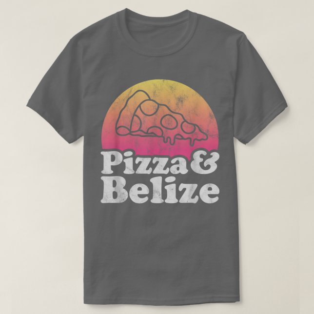 Pizza and Belize  T-Shirt (Design Front)