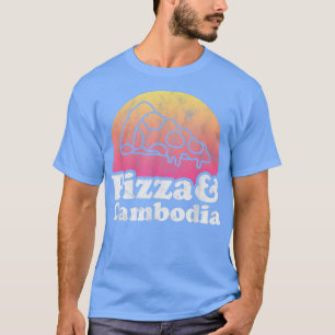Pizza and Cambodia T-Shirt