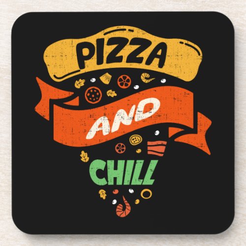 Pizza And Chill _ Funny Novelty Beverage Coaster
