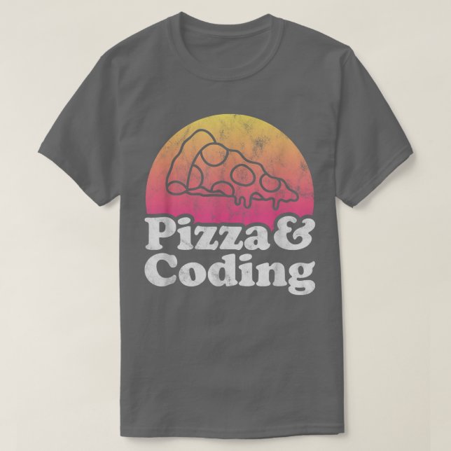 Pizza and Coding or Coder  T-Shirt (Design Front)