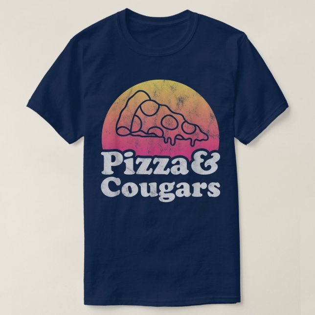 Pizza And Cougars Or Cougar 13762920 T-Shirt (Design Front)