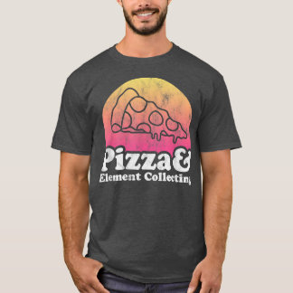 Pizza and Element Collecting T-Shirt