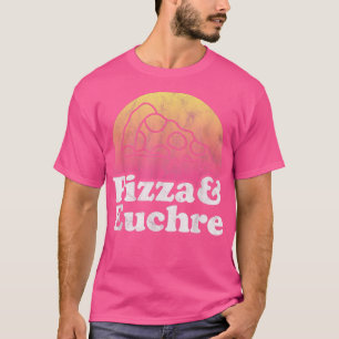 Pizza and Euchre  T-Shirt