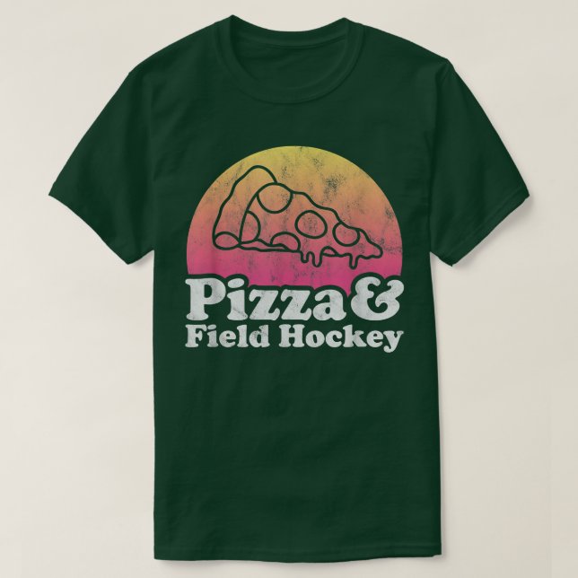 pizza and field hockey T-Shirt (Design Front)
