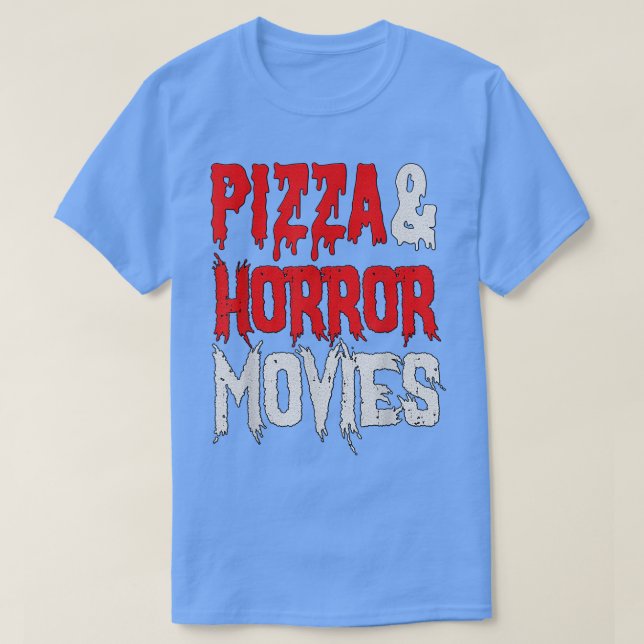 Pizza And Horror Movies - Pizza Horror Lover 13902 T-Shirt (Design Front)