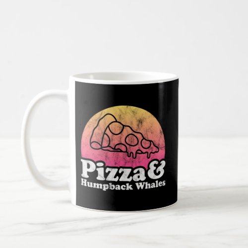 Pizza And Humpback Whales Or Humpback Whale Coffee Mug