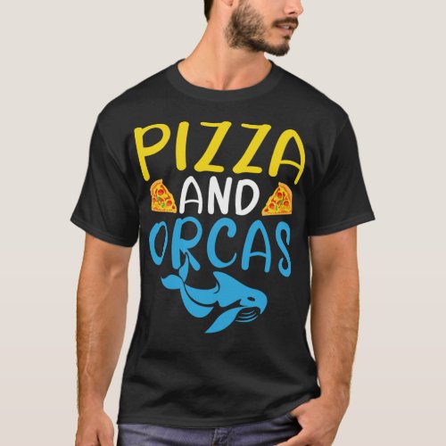 Pizza and Orcas Pizza Lover Orca Whale Long Sleeve T_Shirt