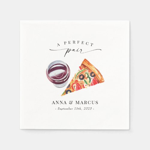 Pizza and Wine A Perfect Pair Rehearsal Dinner Napkins - Pizza and Wine A Perfect Pair Rehearsal Dinner Napkins