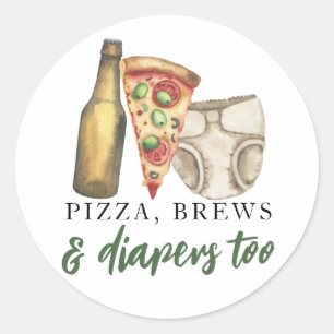 Pizza, Brews and Diapers too Baby shower Classic Round Sticker