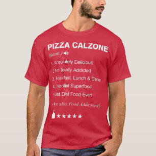 Pizza Calzone Definition Meaning Funny T-Shirt
