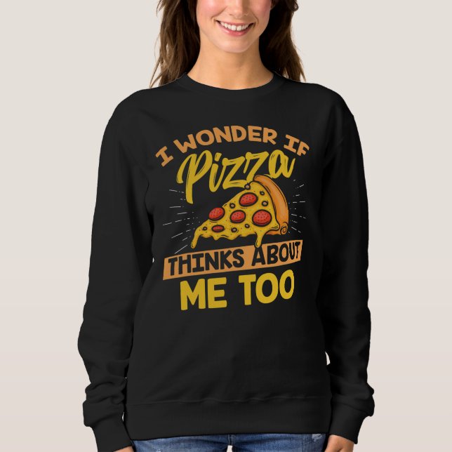 Pizza Cooking Lover Baking Fan Cook Gourmet Slice Sweatshirt (Front)
