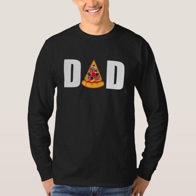 Pizza  Dad Father's Day From Daughter Son Wife For T-Shirt (Front)