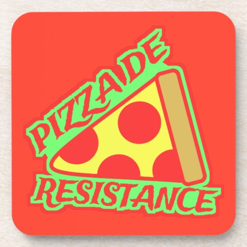 Pizza de Resistance Drink Coaster