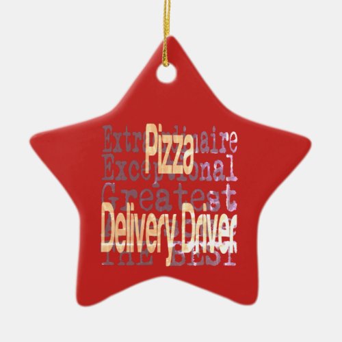 Pizza Delivery Driver Extraordinaire Ceramic Ornament