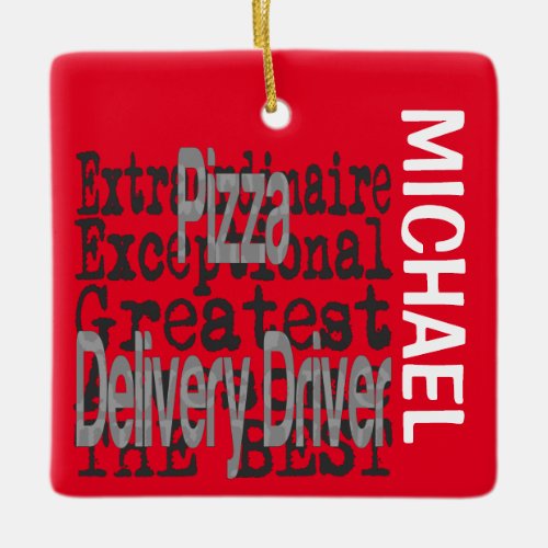 Pizza Delivery Driver Extraordinaire CUSTOM Ceramic Ornament