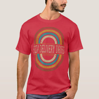 Pizza Delivery Driver Vintage Retro 15603142 T-Shirt