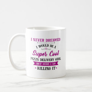 Pizza Delivery Girl Killing It Coffee Mug