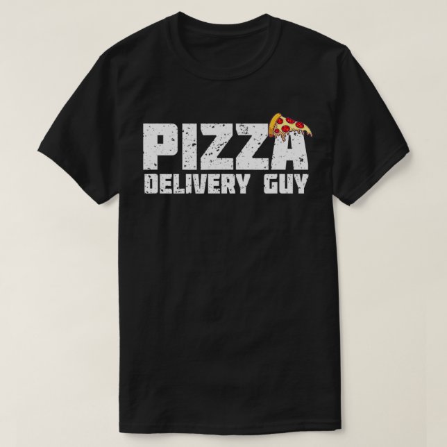Pizza delivery guy  Design for pizza lovers  T-Shirt (Design Front)