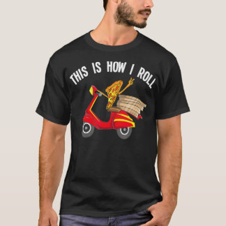 Pizza Delivery Guy Gift Idea Funny Scooter Driver  T-Shirt