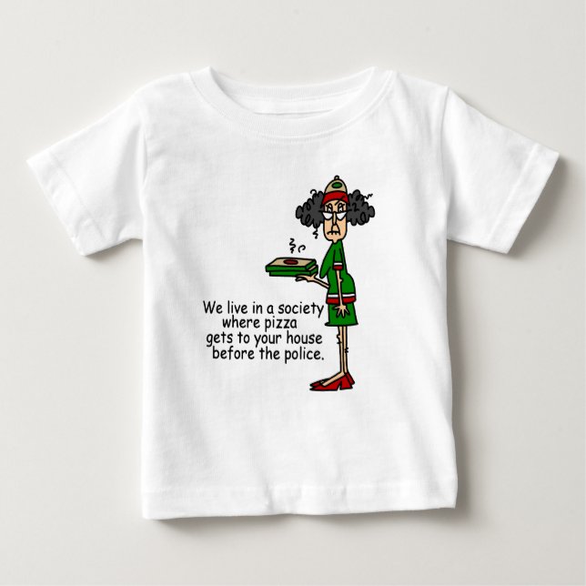 Pizza Delivery Humor Baby T-Shirt (Front)