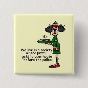 Pizza Delivery Humor Pinback Button