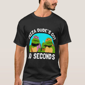 Pizza Dude's Got 30 Seconds Sticker.png T-Shirt
