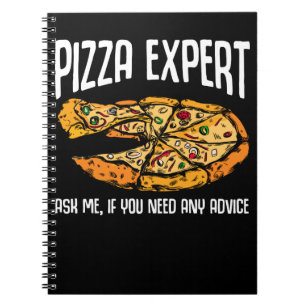Pizza Expert Funny Pizza Advice Notebook