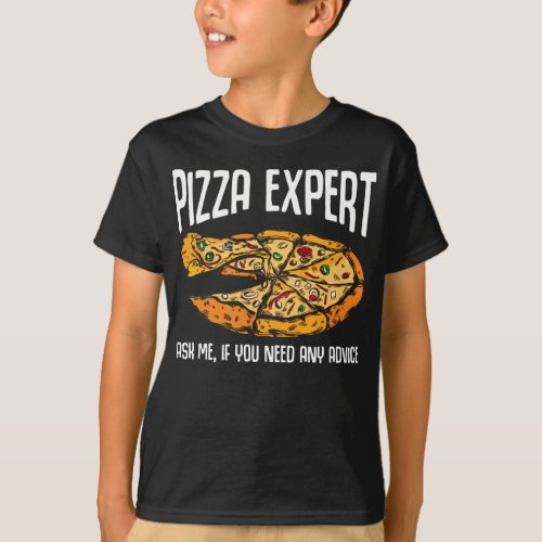Pizza Expert Funny Pizza Advice T_Shirt