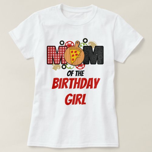 Pizza First Birthday Girl Mom shirt