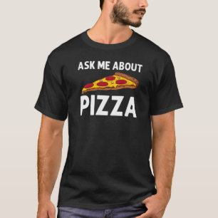 Pizza For Men Women Italian Food Pizza Pepperoni T-Shirt