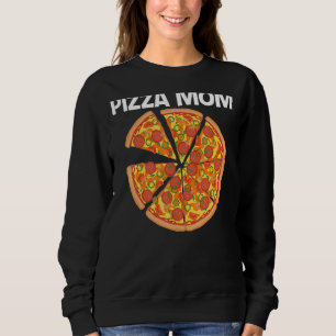 Pizza For Mom Mother Italian Pizza Slice Food   Sweatshirt