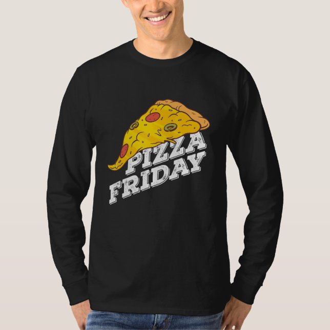 Pizza Friday Pizza T-Shirt (Front)