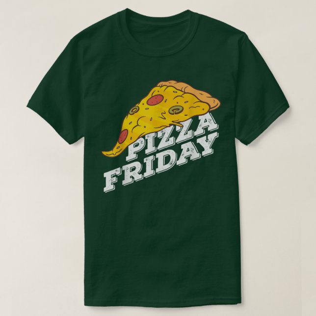 Pizza Friday Pizza T-Shirt (Design Front)
